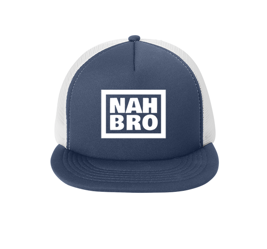 NAH BRO™ - Foam Trucker Hat